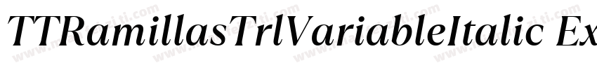 TTRamillasTrlVariableItalic ExtraB字体转换